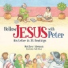 Follow Jesus With Peter His Letter in 25 Readings